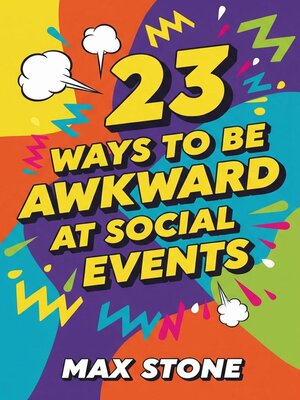 cover image of 23  Ways to  Be Awkward  at  Social Events